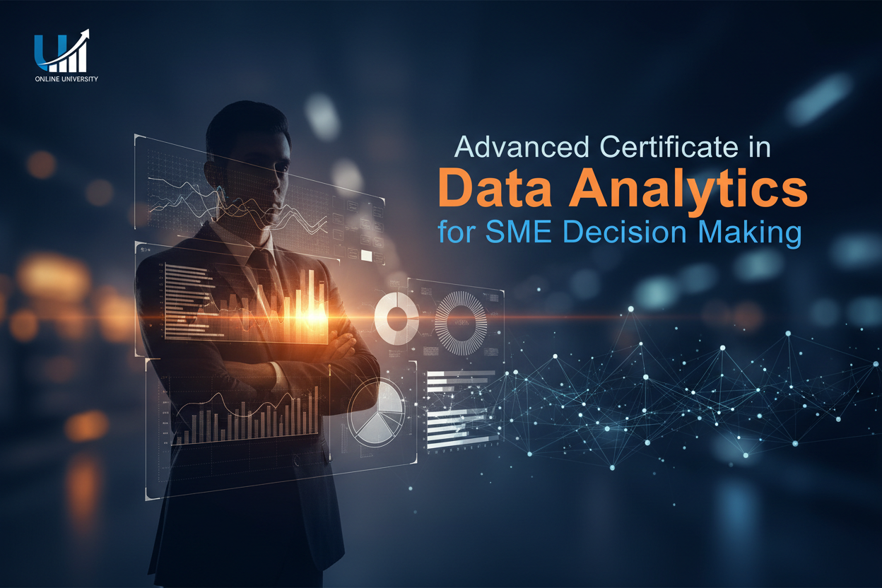 Advanced Certificate in Data Analytics for SME Decision Making