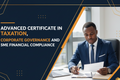 Advanced Certificate in Taxation, Corporate Governance and SME  Financial Compliance